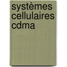Systèmes Cellulaires Cdma door Stefan Ataman