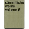 Sämmtliche Werke Volume 5 door Theodor Gottlieb Von Hippel