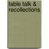 Table Talk & Recollections door Samuel Rogers