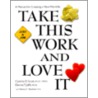 Take This Work And Love It door Dennis Jaffe
