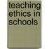 Teaching Ethics in Schools
