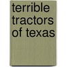 Terrible Tractors of Texas door Johnathan Rand