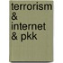 Terrorism & Internet & Pkk