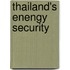 Thailand's Enengy Security