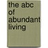 The Abc Of Abundant Living