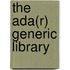 The Ada(R) Generic Library