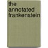 The Annotated Frankenstein