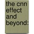 The Cnn Effect And Beyond: