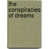The Conspiracies of Dreams