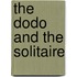 The Dodo and the Solitaire