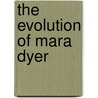 The Evolution of Mara Dyer door Michelle Hodkin