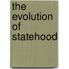 The Evolution of Statehood door Leonid Grinin