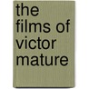 The Films of Victor Mature door James McKay