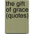 The Gift of Grace (Quotes)