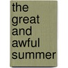 The Great and Awful Summer door Mitzi Dale