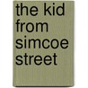 The Kid from Simcoe Street door James Clarke
