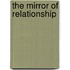 The Mirror of Relationship
