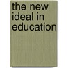 The New Ideal in Education by Nikolaj Velimirovic