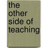 The Other Side of Teaching by Evelyn A. Uddin-Khan