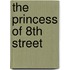 The Princess of 8th Street