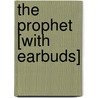 The Prophet [With Earbuds] by Khalil Gibran