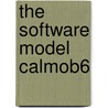 The Software Model Calmob6 door Roshan Busawon