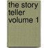 The Story Teller  Volume 1
