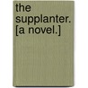The Supplanter. [A novel.] door Berman Paul Neuman