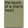 The Touch of a Man's Heart door Katrina Avant