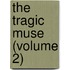 The Tragic Muse (Volume 2)