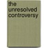 The Unresolved Controversy