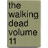 The Walking Dead Volume 11