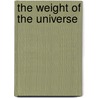 The Weight of the Universe by David Burgett