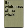 The Whiteness of the Whale door David Poyer