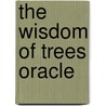 The Wisdom of Trees Oracle door Jane Struthers