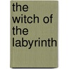 The Witch of the Labyrinth door Devin Graham