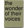 The Wonder of Their Voices by Alan Rosen