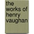 The Works of Henry Vaughan