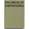The failure of mathematics door Sennimalai Kalimuthu
