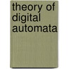 Theory of Digital Automata door Mykola Karpinskyy