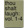 Thou Shalt Laugh: Vol. 1-4 door Authors Various