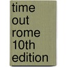 Time Out Rome 10th Edition door Time Out Guides