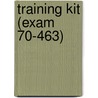 Training Kit (Exam 70-463) door Matija Lah
