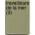 Travailleurs de La Mer (3)