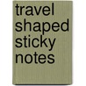 Travel Shaped Sticky Notes by Debbie Powell