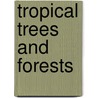 Tropical Trees and Forests by R.A.A. Oldeman