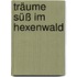 Träume süß im Hexenwald