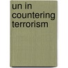 Un In Countering Terrorism door James Opoku Agyemang