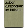 Ueber Kuhpocken an Kühen. by Eduard Hering
