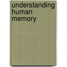 Understanding Human Memory door Dr. Peter Marshall
